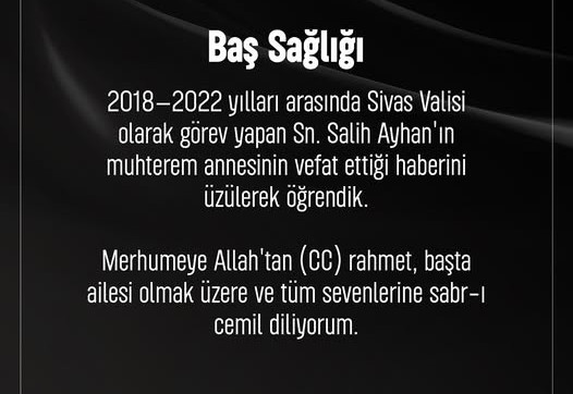 Annesi Vefat Eden Eski Sivas Valimiz Salih Ayhan a baş Sağlığı Dileriz -RADYOBORA